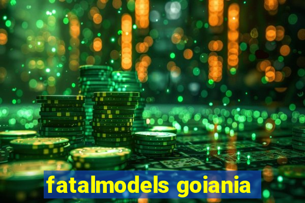 fatalmodels goiania